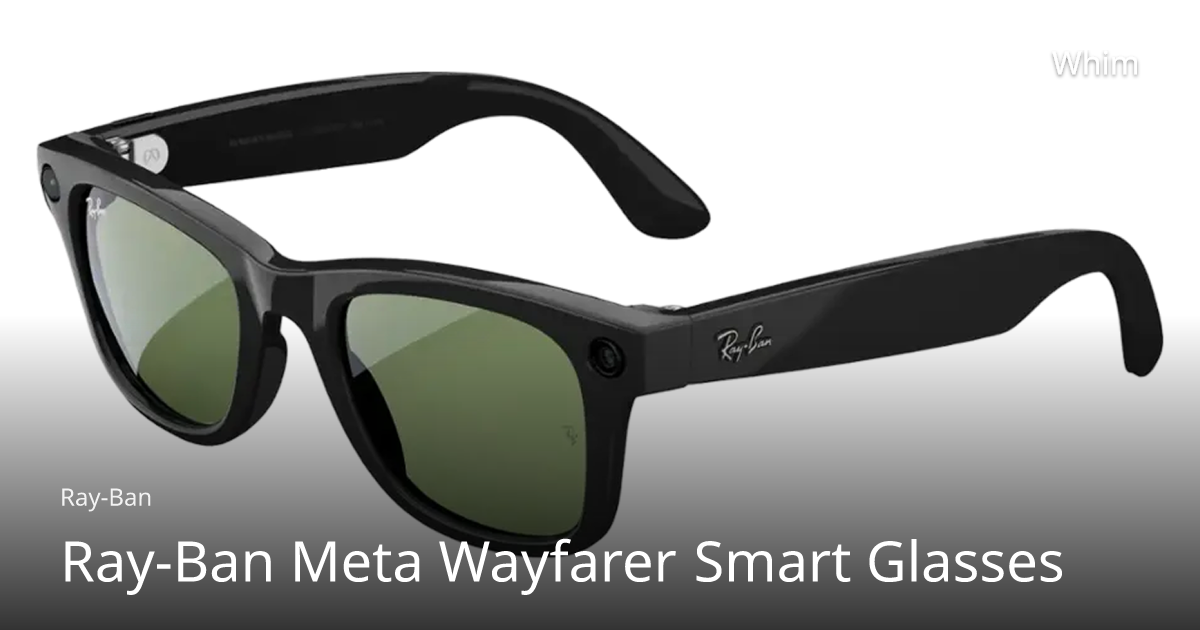 Get the Ray-Ban Meta Wayfarer Smart Glasses with AI on a Whim | Whim